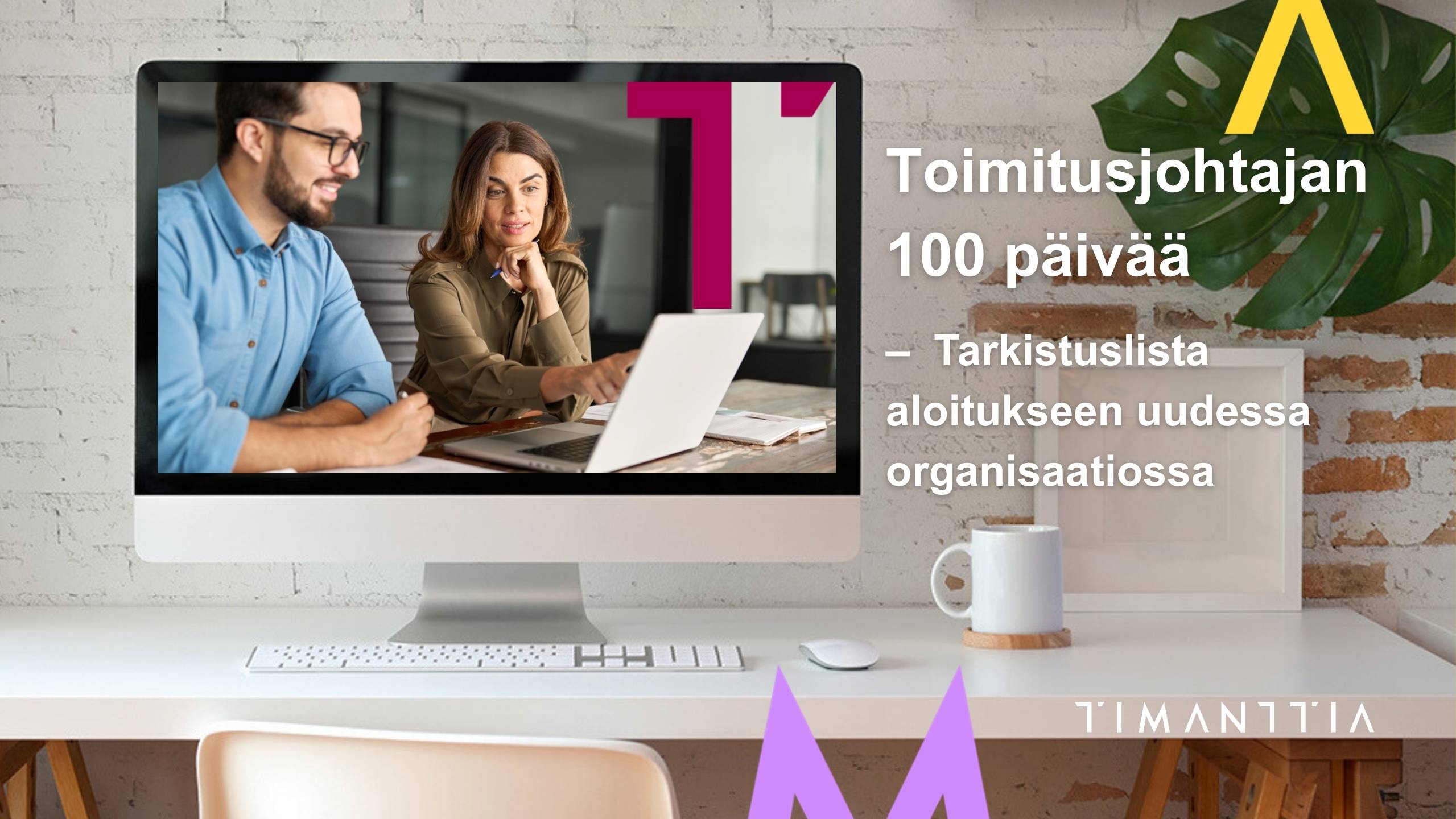 Toimitusjohtajan 100 päivää – Tarkistuslista aloitukseen uudessa organisaatiossa