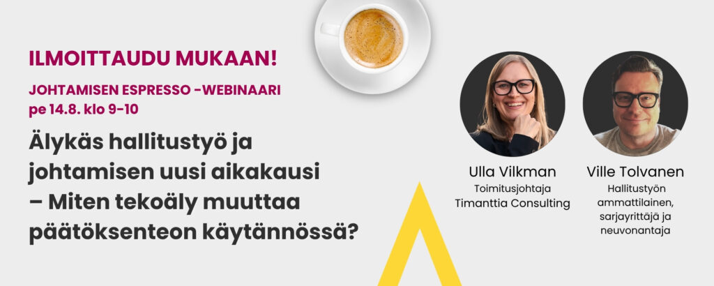 Webinaari 14.8.2026: Älykäs hallitustyö ja johtamisen uusi aikakausi – Miten tekoäly muuttaa päätöksenteon käytännössä?